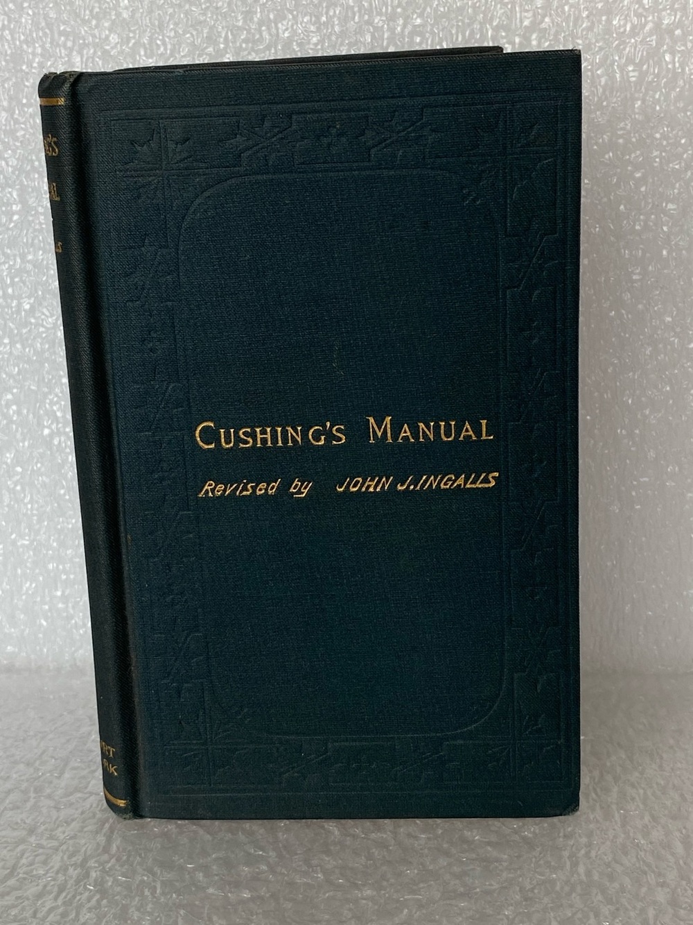 Antique CUSHING'S MANUAL of Parliamentary Practice Revised by John J. INGALLS